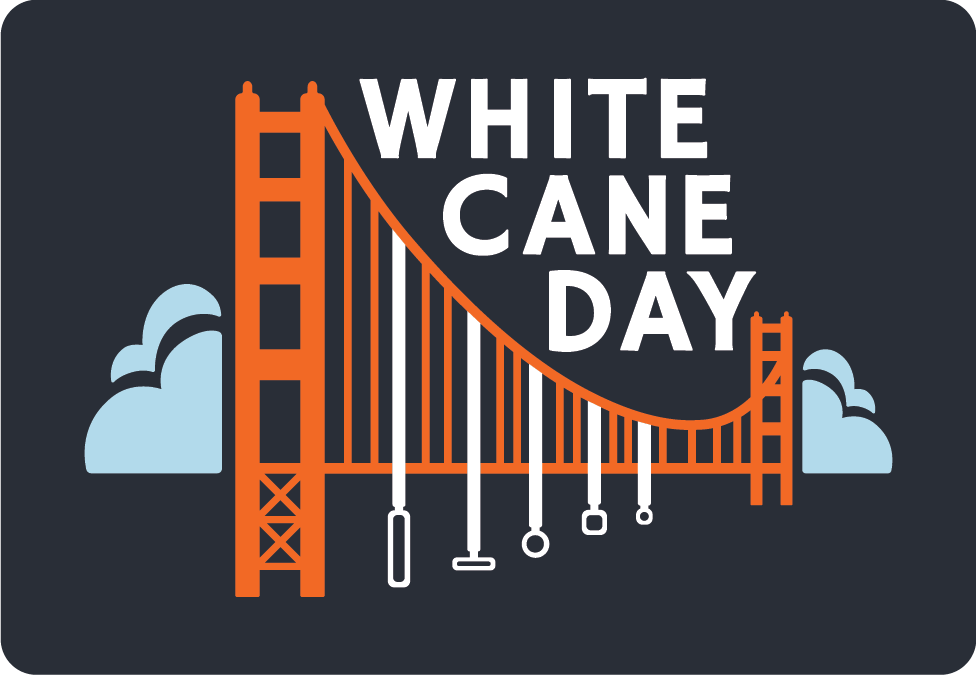 The WCD logo features an illustration of the Golden Gate Bridge with white canes with varying cane tips holding up the bridge. There are clouds on either side of the bridge and between the two towers are the words "WHITE CANE DAY.” The bridge is orange, the clouds are blue, and the canes and font are in white. 
